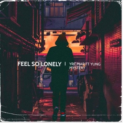 So Lonely (feat. Yung Mystery) - Single