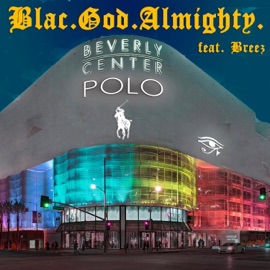 Beverly Center Polo (feat. Breez) Blac.God.Almighty