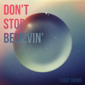 Don't Stop Believin' - Teddy Swims Cover Art