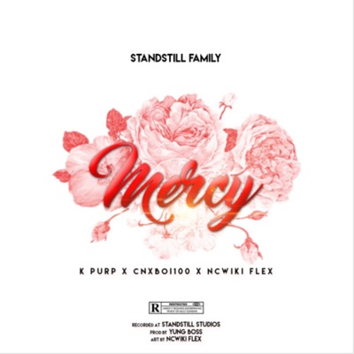 Mercy (feat. Ncwiki Flexiano, K-purp & CNX Boi 100) - Single