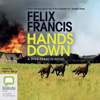 Hands Down - Dick Francis Novels Book 11 (Unabridged) - Felix Francis