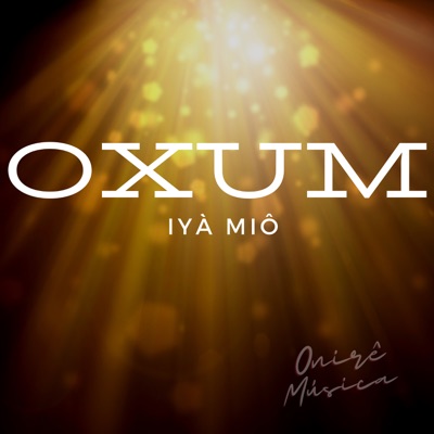 Oxum Iyà Miô (feat. Zé Ed & Emanuel Sant' Anna) - Single