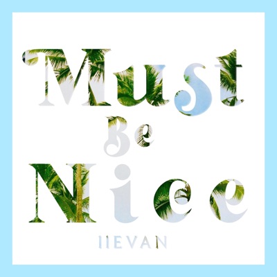 Must Be Nice - Single