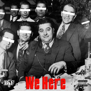We  Here (feat. ElCamino & Heem B$F) - Single