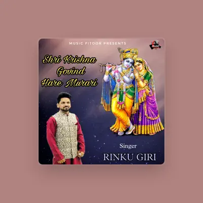 Listen to Rinku Giri, watch music videos, read bio, see tour dates & more!