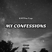 My Confessions - Single - Offthetop