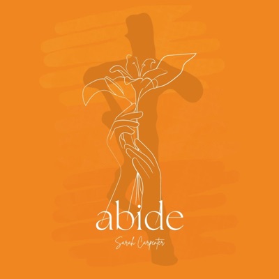 Abide (feat. Sarah Carpenter) [Acoustic] - Single