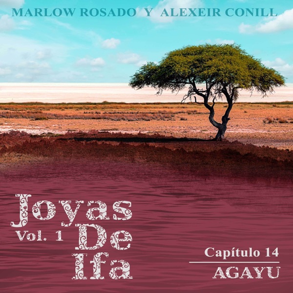 Agayu (Joyas de Ifa Vol. 1 Capitulo 14) [feat. Marlow Rosado]