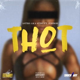 Thot (feat. Jimbob) Astro Boy AKA Stro