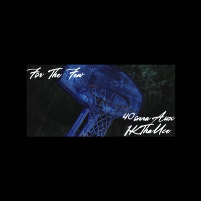 For the few (feat. 1KTHAUC3) - Single