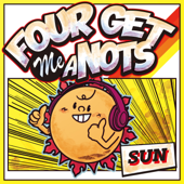 SUN - EP - FOUR GET ME A NOTS