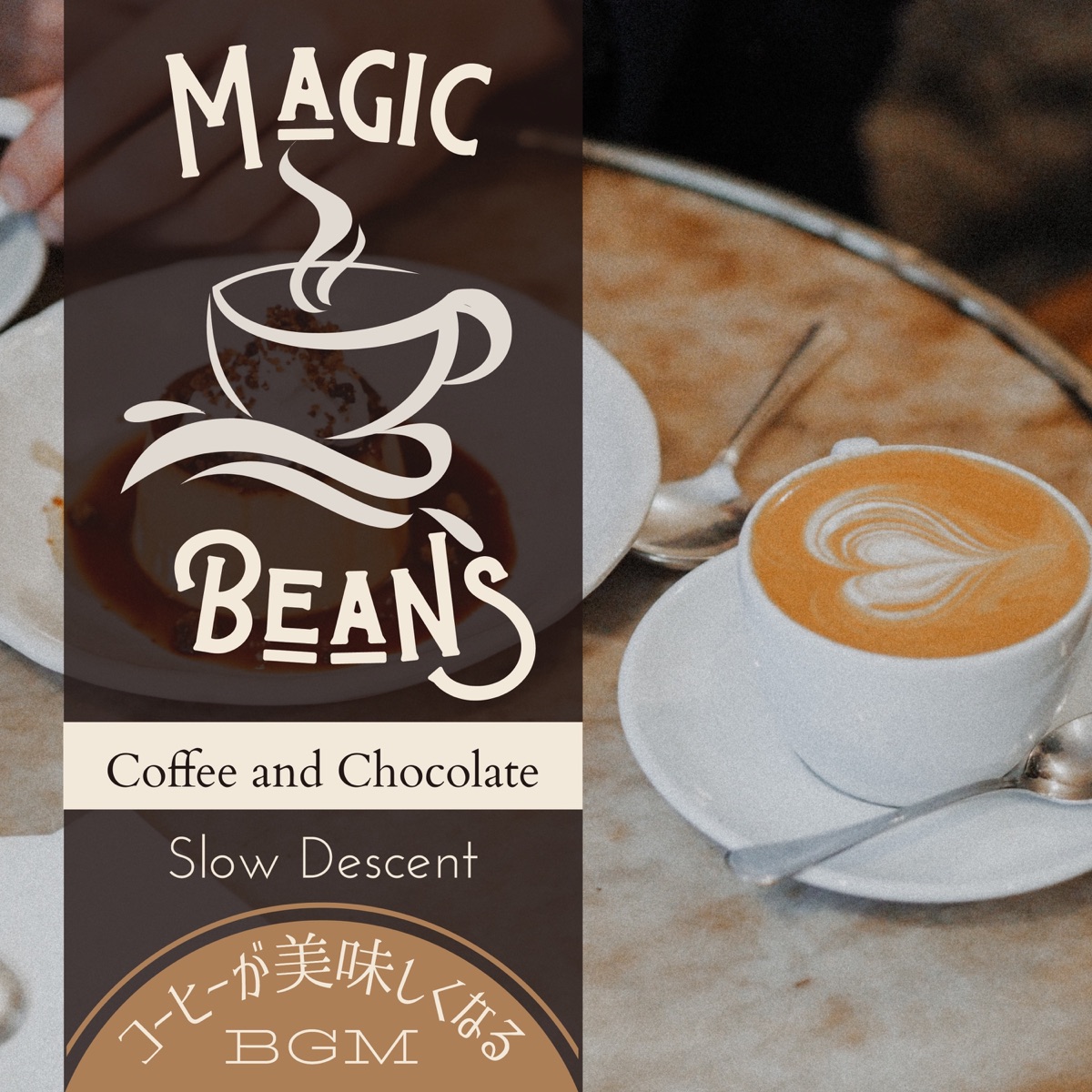 Magic Beans - Coffee and Chocolate - Album by Slow Descent - Apple