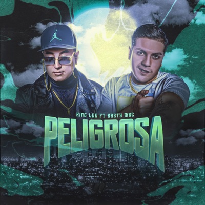 PELIGROSA (feat. Basty Mrc) - Single