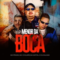Menor da Boca - Single - MC Prado, Mc Cyclope da Capital & DJ Caldas