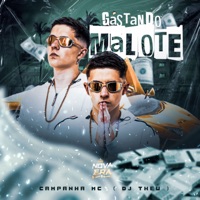 Gastando Malote - Single - Campanha MC & Dj Theu
