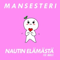 Nautin elämästä (feat. Marilii) - Single - Mansesteri
