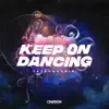 Keep on Dancing