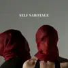 Stream & download Self Sabotage - Single