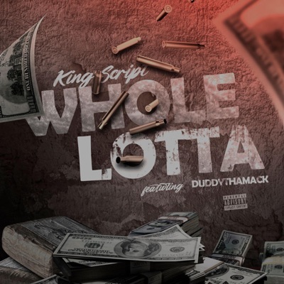 Whole Lotta (feat. DuddyThaMack) - Single