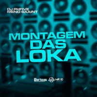 Montagem das Loka - Single - Dj PHFive & Meno Saaint