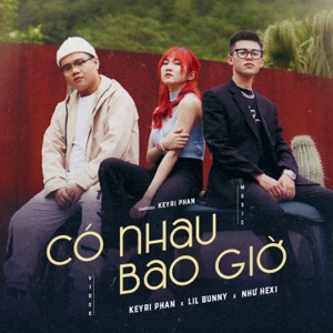 Có Nhau Bao Giờ (feat. Lil Bunny & Như Hexi) - Single