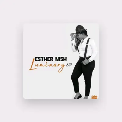 Listen to Esther Nish, watch music videos, read bio, see tour dates & more!
