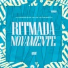 Ritmada Novamente (feat. MANDRAKE DOS FLUXOS) - Single