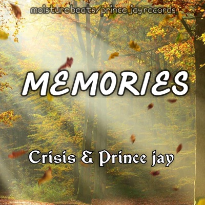 Prince jay-Memories (feat. Drop moisture) - Single