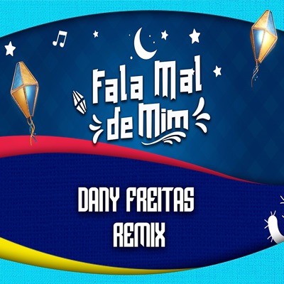 Fala Mal de Mim (Dany Freitas Remix) - Single