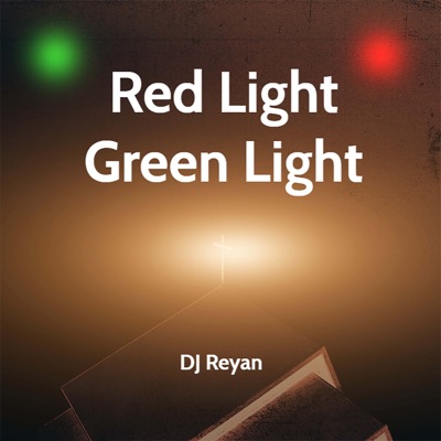 DJ Reyan - Red Light Green Light