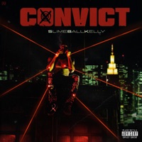 Convict - Single - Slimeball Kelly
