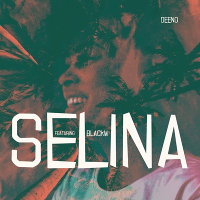 Selina (feat. Black M) - Single