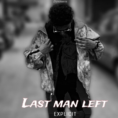 Last Man Left  Dynamite  Official Audio - Single