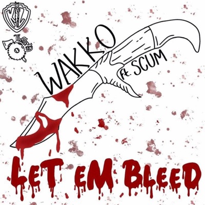 Let Em Bleed (feat. Scum) - Single