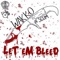 Let Em Bleed (feat. Scum) - Wakko lyrics