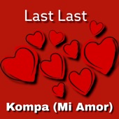 Last Last Kompa (Mi Amor) artwork