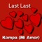 Last Last Kompa (Mi Amor) artwork