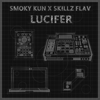 Lucifer - Single - Smoky Kun, Kick a Dope Verse! & Skillz Flav