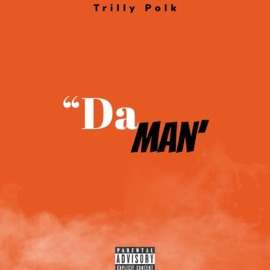 Da' Man Trilly Polk
