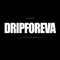 DripForeva - Single - $lugz