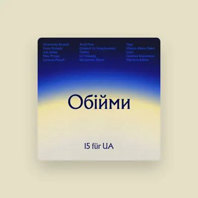 Listen to 15 für UA, watch music videos, read bio, see tour dates & more!