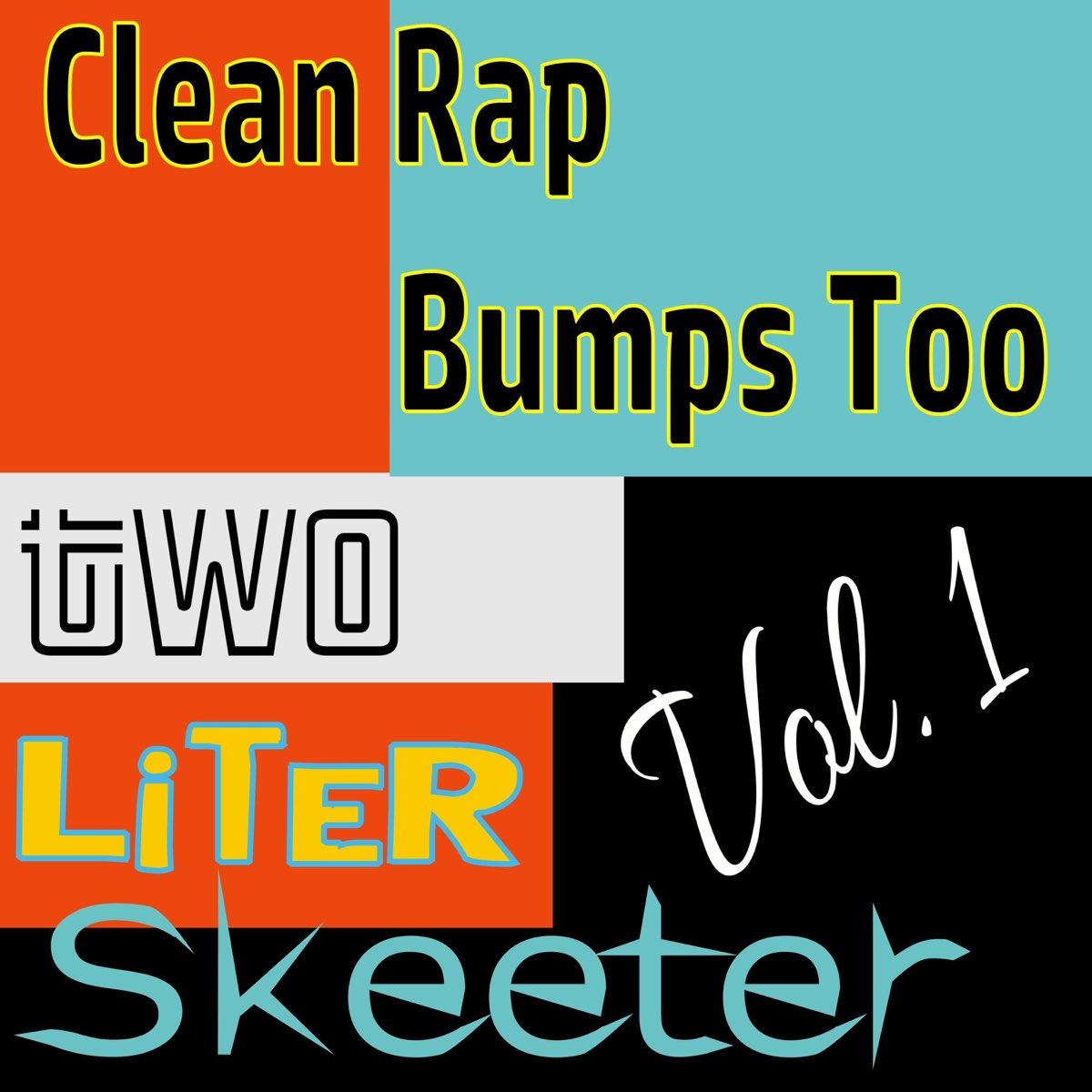 Clean Rap Bumps Too (Vol. 1) - Single - Album by Two Liter Skeeter - Apple  Music