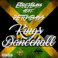 Kings Dancehall (feat. Retumbass) - Single - Erre & Bass