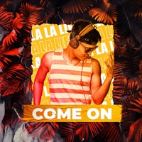 Come On - Single - La La Life & Sue DJ
