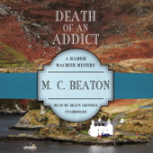 Audiobook cover for Death of an Addict (The Hamish Macbeth Mysteries) by M. C. Beaton