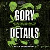 Gory Details - Erika Engelhaupt