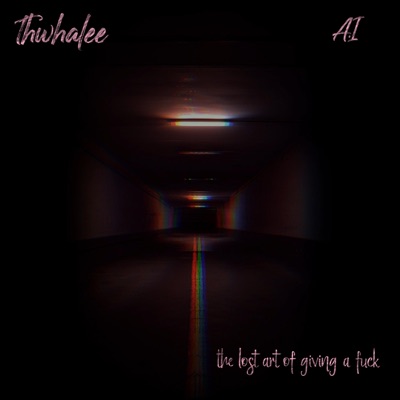 The Lost Art of Giving a Fuck (feat. A.I) - Single