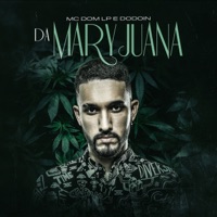 Da Maryjuana (feat. DJ Conrado) - Single - Mc Dom Lp