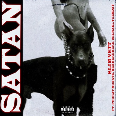 Satan (feat. ProKat Monate, Michael Tuesday & Rex) - Single