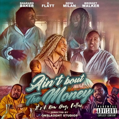 Aint Bout The Money (feat. Sharard Baker & G. Flatt) - Single